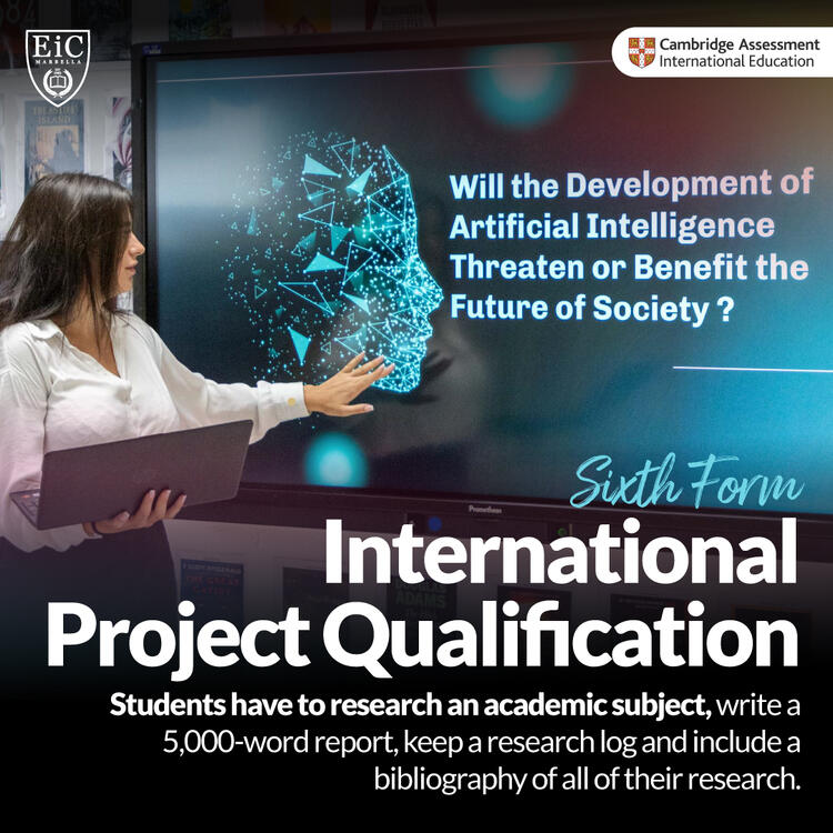 The Cambridge International Project Qualification is now in its fourth year at EIC